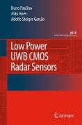 Low Power Uwb CMOS Radar Sensors Paulino Herve, Goes Joao, Steiger Garcao Adolfo