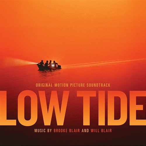 Low Tide (Original Motion Picture Soundtrack) Brooke Blair and Will Blair