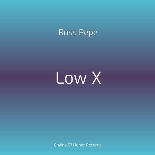 Low X Ross Pepe