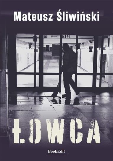Łowca Mateusz Śliwiński