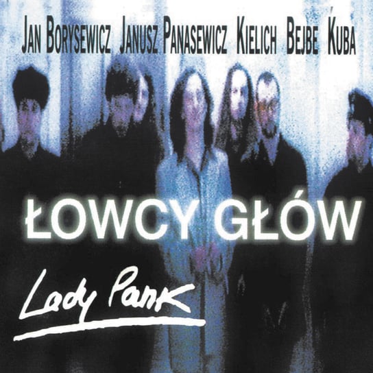 Łowcy głów (reedycja 2019) Lady Pank