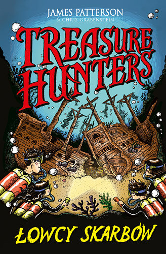 Łowcy skarbów. Treasure Hunters. Tom 1 Patterson James, Grabenstein Chris