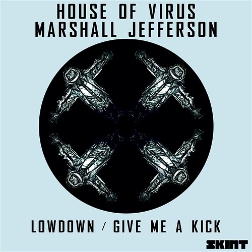 Lowdown / Give Me a Kick House Of Virus & Marshall Jefferson
