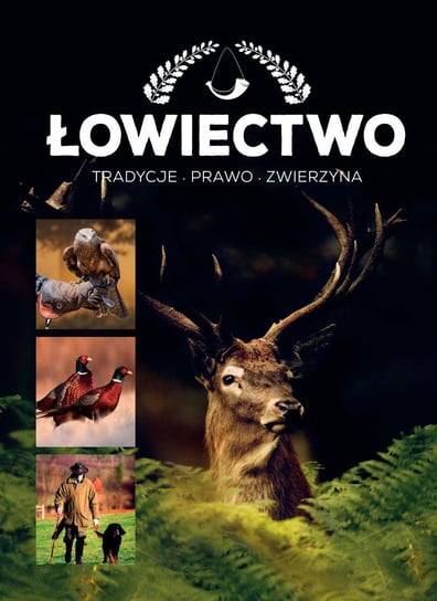 Łowiectwo. Tradycje, prawo, zwierzyna  - ebook PDF Opracowanie zbiorowe