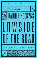 Lowside of the Road: A Life of Tom Waits Hoskyns Barney