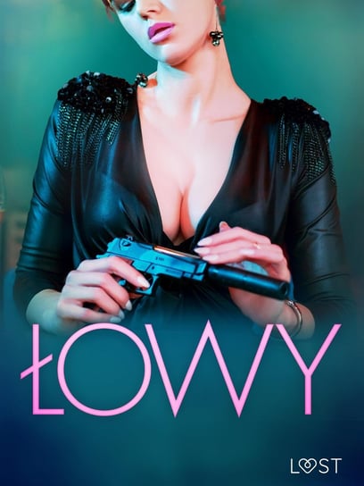 Łowy. 10 trzymających w napięciu opowiadań erotycznych - ebook mobi Hermansson B.J., SheWolf, Annah Viki M., Lipa Mila, Victoria Październy, Drozd Nadia, Curant Catrina, Margasińska Maja, B. A. Feder, Alessandra Red