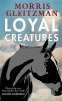 Loyal Creatures Gleitzman Morris