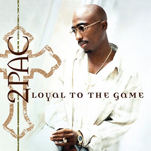 Loyal To The Game 2Pac