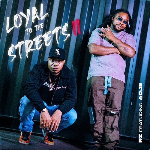Loyal To The Streets II Rz feat. Adje