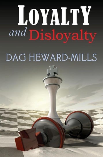 Loyalty and Disloyalty Heward-Mills Dag