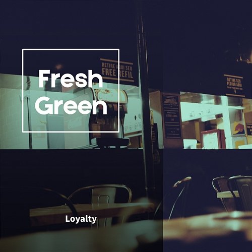 Loyalty Fresh Green