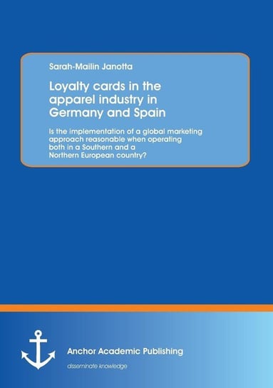 Loyalty Cards in the Apparel Industry in Germany and Spain Janotta Sarah-Mailin