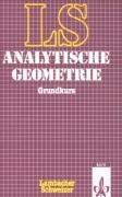 LS Mathematik. Analytische Geometrie mit Linearer Algebra. Grundkurs Lambacher-Schweizer