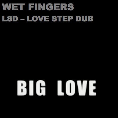 LSD Wet Fingers
