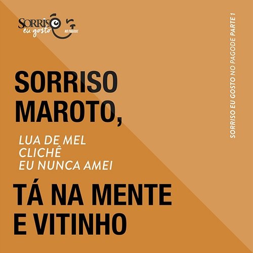 Lua de Mel / Clichê / Eu Nunca Amei Tá Na Mente, Vitinho, Sorriso Maroto