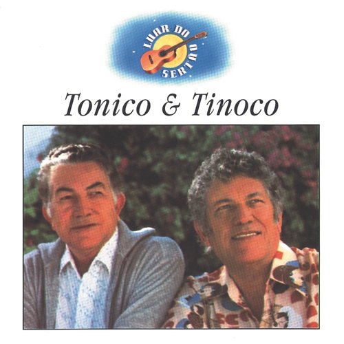 Luar Do Sertão - Tonico & Tinoco Tonico & Tinoco