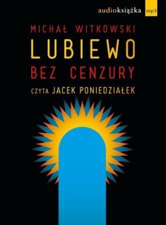 Lubiewo bez cenzury Witkowski Michał