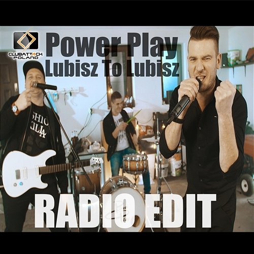 Lubisz To Lubisz (Radio Edit) Power Play