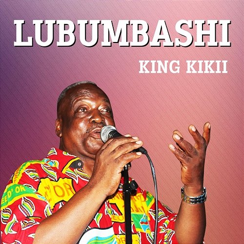 LUBUMBASHI King Kikii