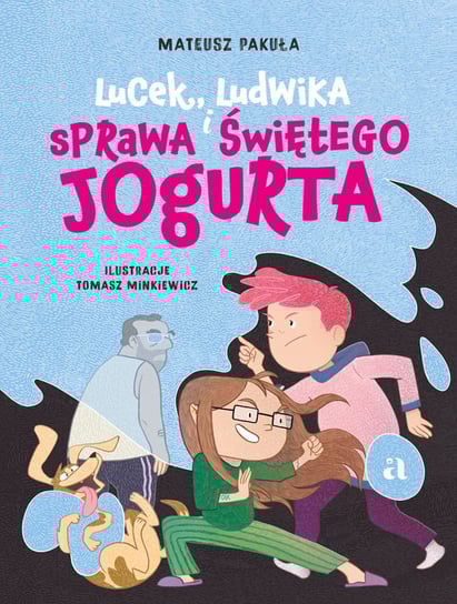 Lucek, Ludwika i sprawa Świętego Jogurta - ebook PDF Pakuła Mateusz