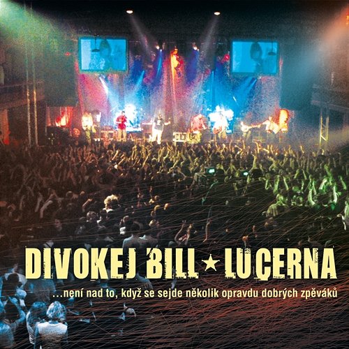 Lucerna DIVOKEJ BILL