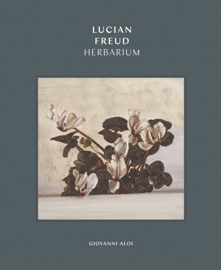 Lucian Freud Herbarium Giovanni Aloi