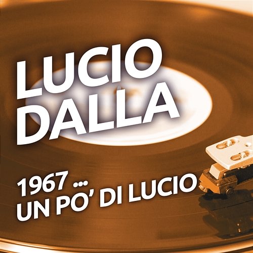 Lucio Dalla - 1967 ...un po' di Lucio Lucio Dalla