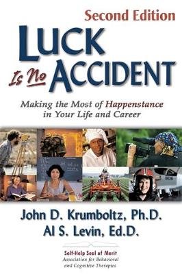 Luck is No Accident, 2nd Edition Krumholtz John D.