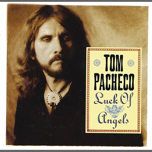 Luck Of Angels Tom Pacheco