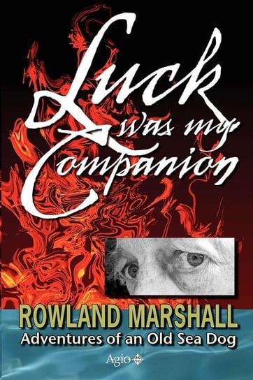 Luck Was My Companion Marshall Rowland Charles