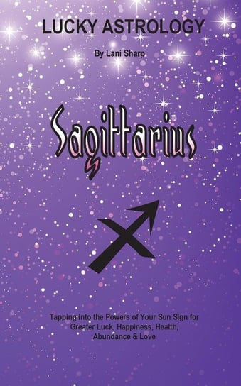 Lucky Astrology - Sagittarius Sharp Lani