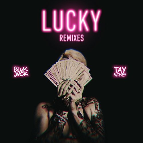 LUCKY BLVK JVCK feat. Tay Money