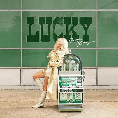 Lucky (Deluxe) Megan Moroney