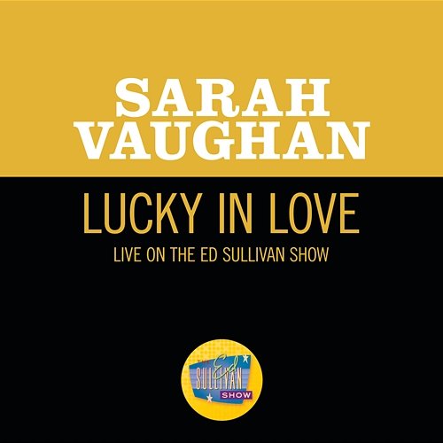 Lucky In Love Sarah Vaughan