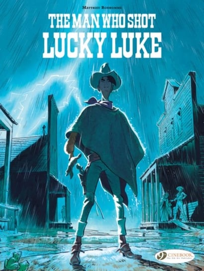 Lucky Luke By... Bonhomme: The Man Who Shot Lucky Luke Bonhomme Matthieu