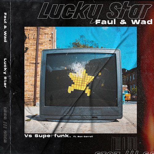 Lucky Star Faul & Wad, Superfunk feat. Ron Carroll