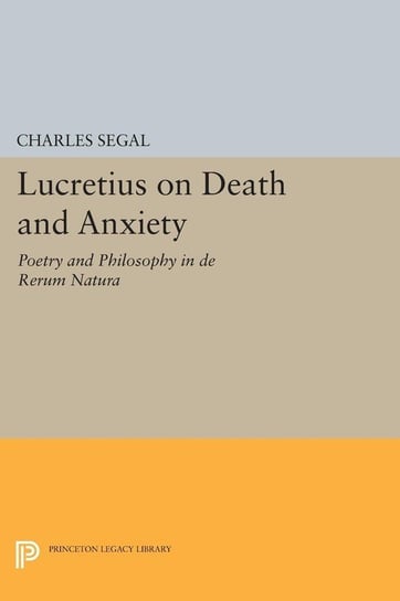 Lucretius on Death and Anxiety Segal Charles