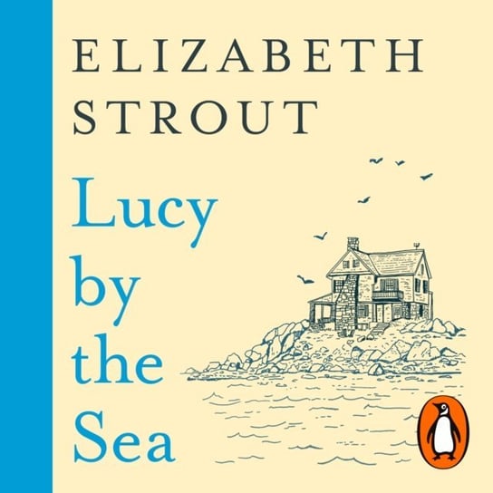 Lucy by the Sea Strout Elizabeth