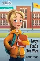 Lucy Finds Her Way Rue Nancy N.