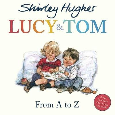 Lucy & Tom: From A to Z Hughes Shirley