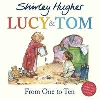 Lucy & Tom: From One to Ten Hughes Shirley
