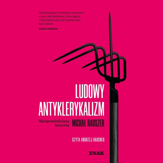 Ludowy antyklerykalizm. Nieopowiedziana historia - audiobook Rauszer Michał