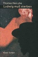Ludwig muß sterben Hettche Thomas