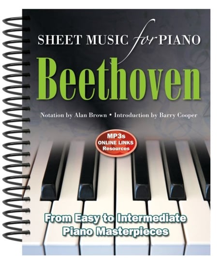 Ludwig Van Beethoven. Sheet Music for Piano. From Easy to Advanced. Over 25 masterpieces Opracowanie zbiorowe
