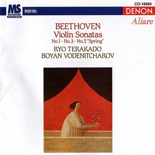 Ludwig Van Beethoven: Violin Sonatas, No. 1 - No. 3 - No. 5 "Spring" Ryo Terakado, Boyan Vodenitcharov
