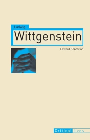 Ludwig Wittgenstein Edward Kanterian