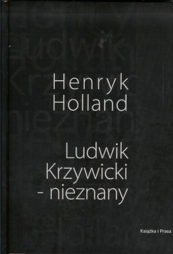 Ludwik Krzywicki - Nieznany Holland Henryk