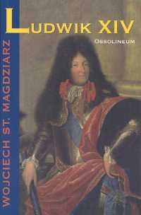 Ludwik XIV Magdziarz Wojciech