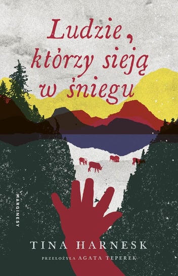 Ludzie, którzy sieją w śniegu Tina Harnesk