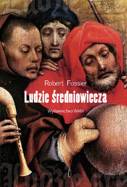 Ludzie średniowiecza Fossier Robert